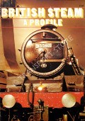Book cover of British Steam - A Profile by WHITEHOUSE, Patrick B. (ed.) 